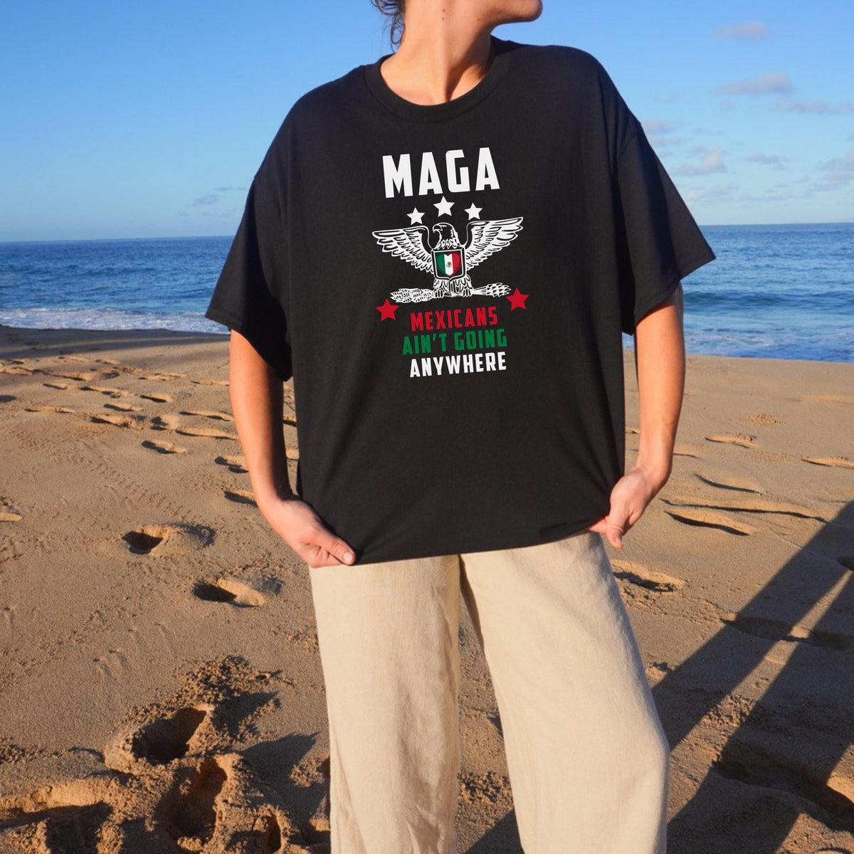 Maga Mexicans Ain't Going Anywhere T-Shirt