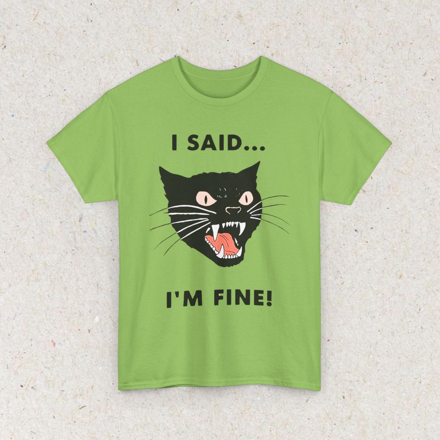 Cat Funny " I SAID... IM FINE" Meme Shirt, Funny Cat Meme T-shirt Gift for Woman Shirt Trendy Summer Clothes Ironic Stupid Cat Tee