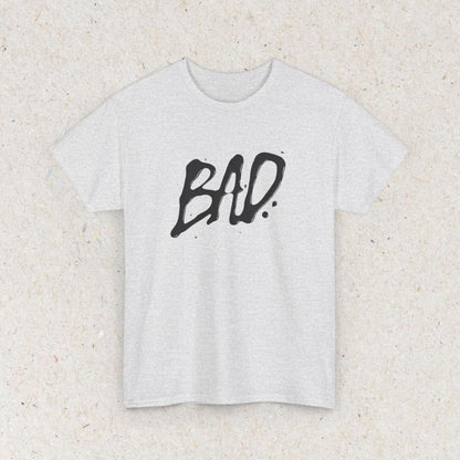 White T-shirt with bold black BAD text in a graffiti-style design
