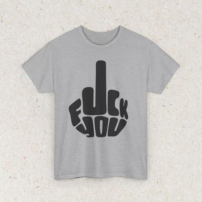 Fu You Funny Meme Shirt, Gag Tshirt Unhinged Gift Inappropriate, Offensive Raunchy Stupid Meme Shirt