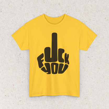 Fu You Funny Meme Shirt, Gag Tshirt Unhinged Gift Inappropriate, Offensive Raunchy Stupid Meme Shirt
